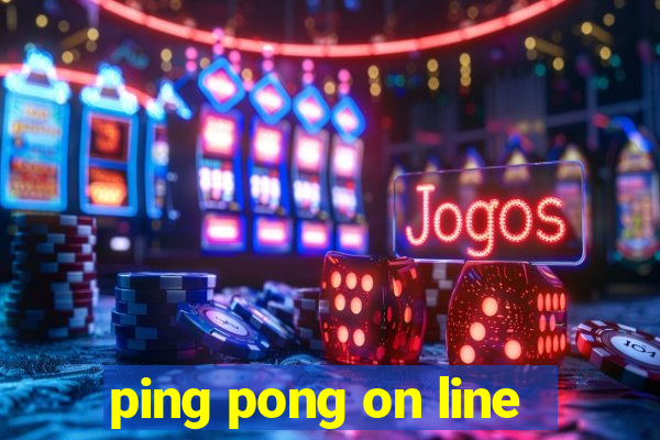 ping pong on line